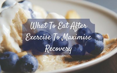 What To Eat After Exercise To Maximise Recovery