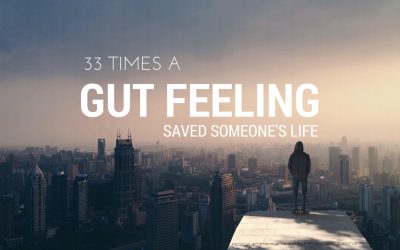 33 Times a Gut Feeling Saved Someone's Life