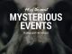 44 of the Most Mysterious Events People Have Witnessed