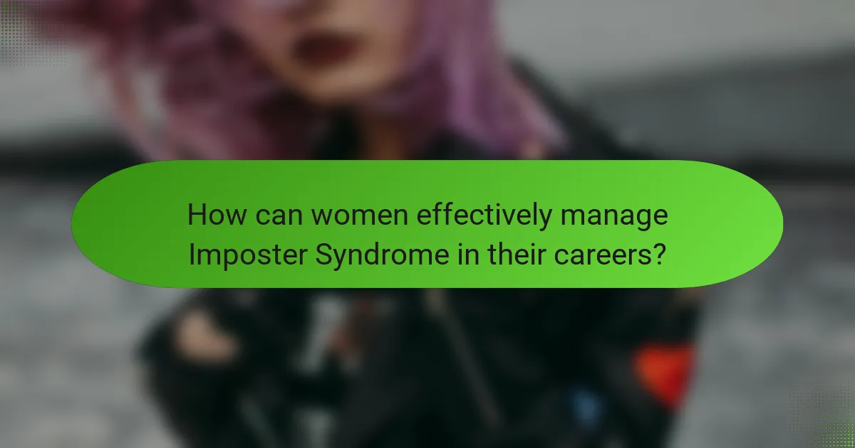 How can women effectively manage Imposter Syndrome in their careers?