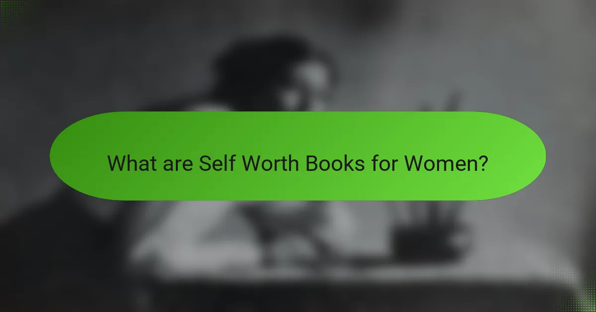 What are Self Worth Books for Women?